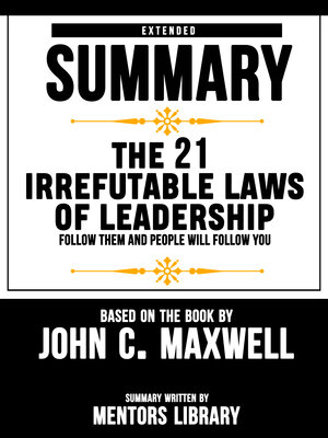 cover image of Extended Summary of the 21 Irrefutable Laws of Leadership